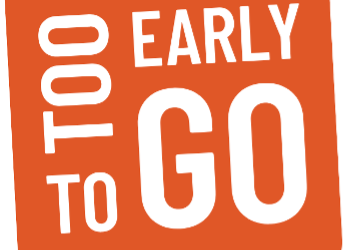 Too early to go
